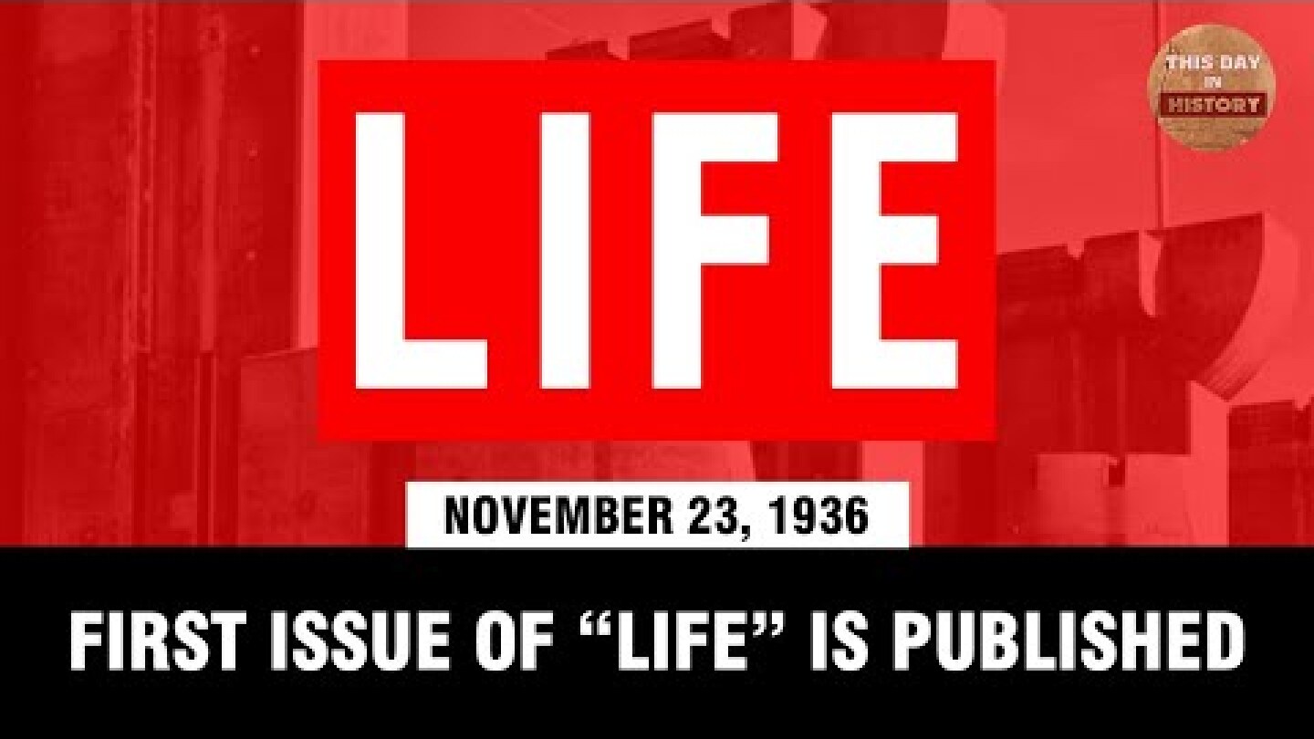 First issue of “Life” is published November 23, 1936 - This Day In History