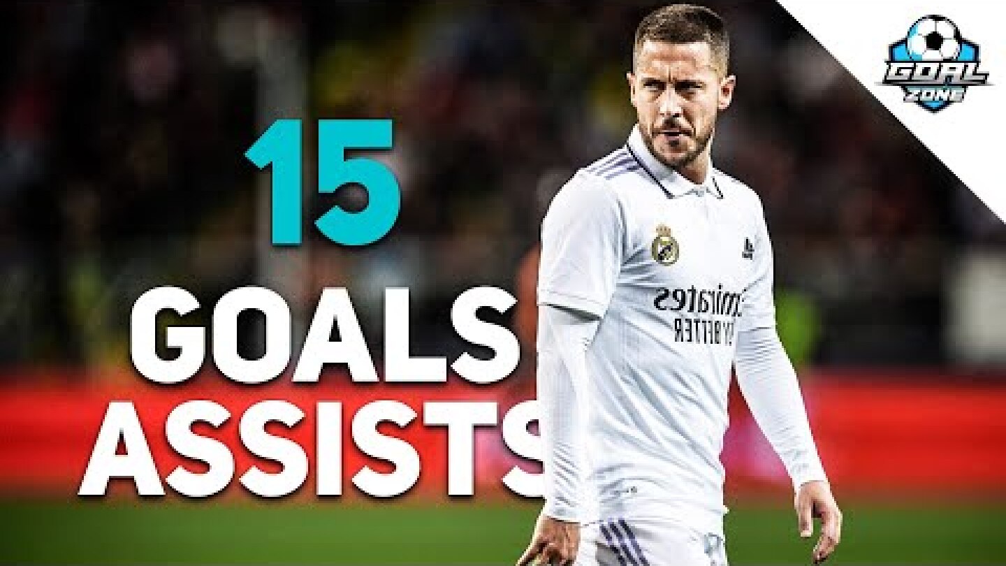 Eden Hazard - All 15 Goals & Assists for Real Madrid