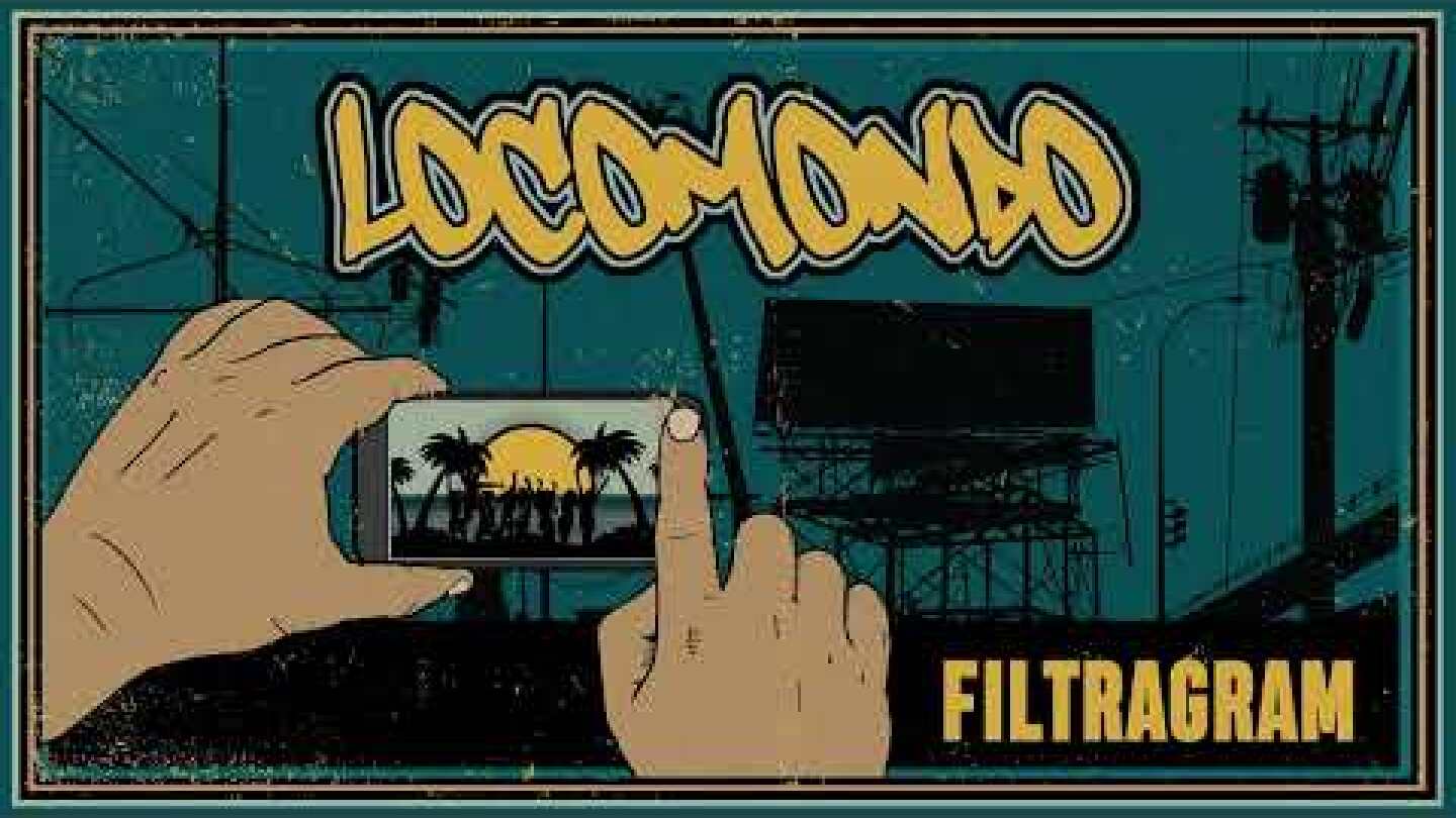 Locomondo - Filtragram - Official Audio Release