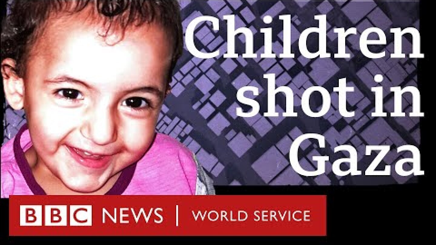 Investigating the killings of children in Gaza - BBC World Service Documentaries