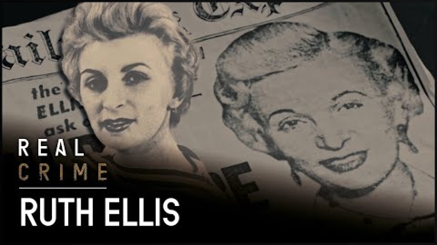 Ruth Ellis: The Last Woman To Be Executed In Britain | Murder Maps | Real Crime