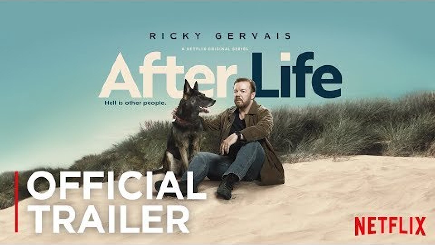 After Life | Official Trailer [HD] | Netflix