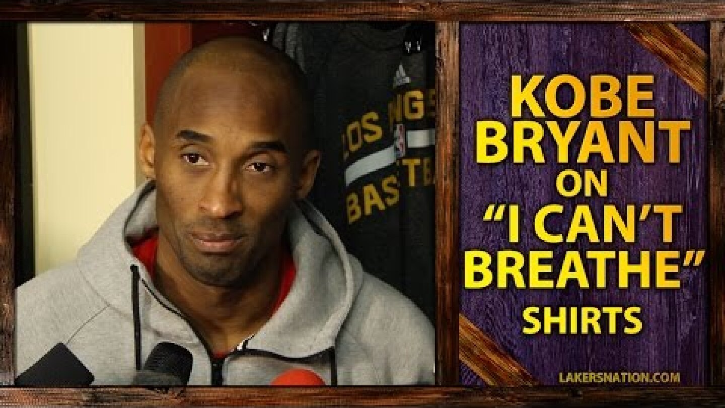 Kobe Bryant On Lakers Wearing "I Can't Breathe" Shirts
