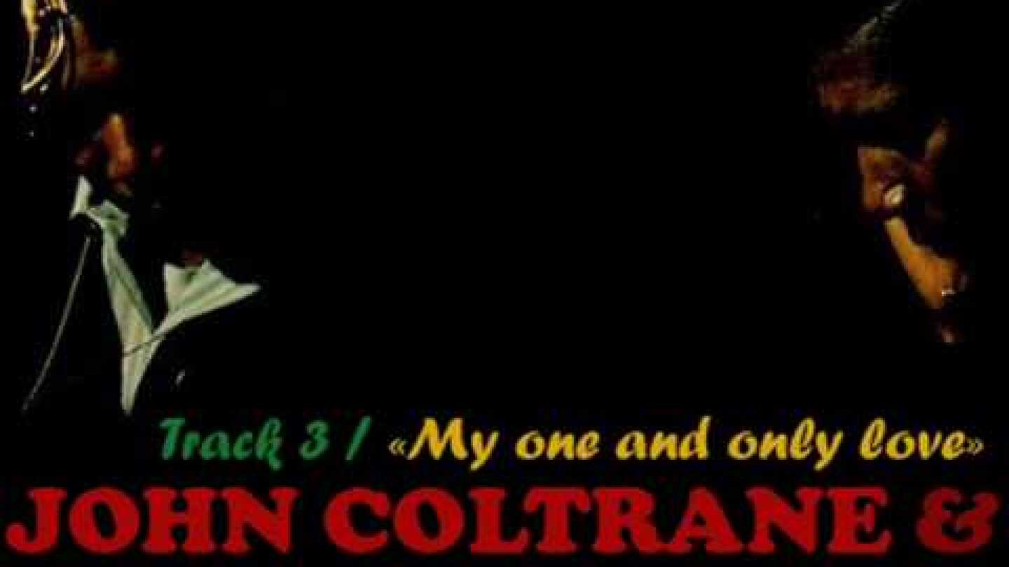 john coltrane & johnny hartman / "my one and only love"
