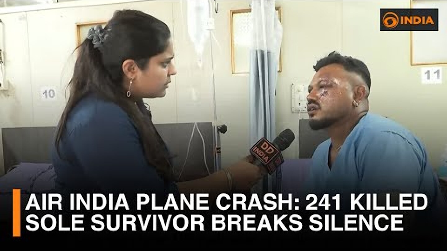 Air India Plane Crash: 241 Killed — Sole Survivor Breaks Silence on DD India