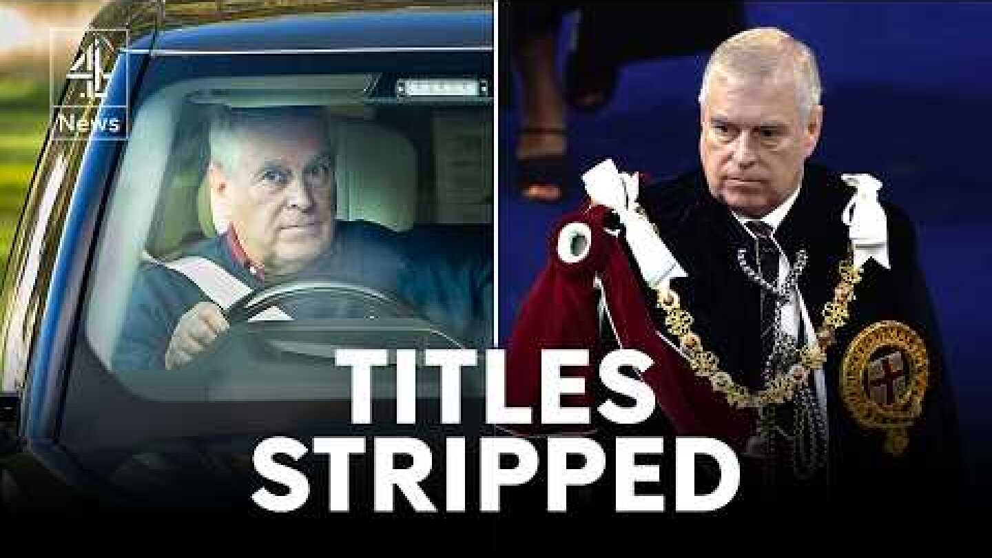 Prince Andrew stripped of Royal titles, surrenders residence