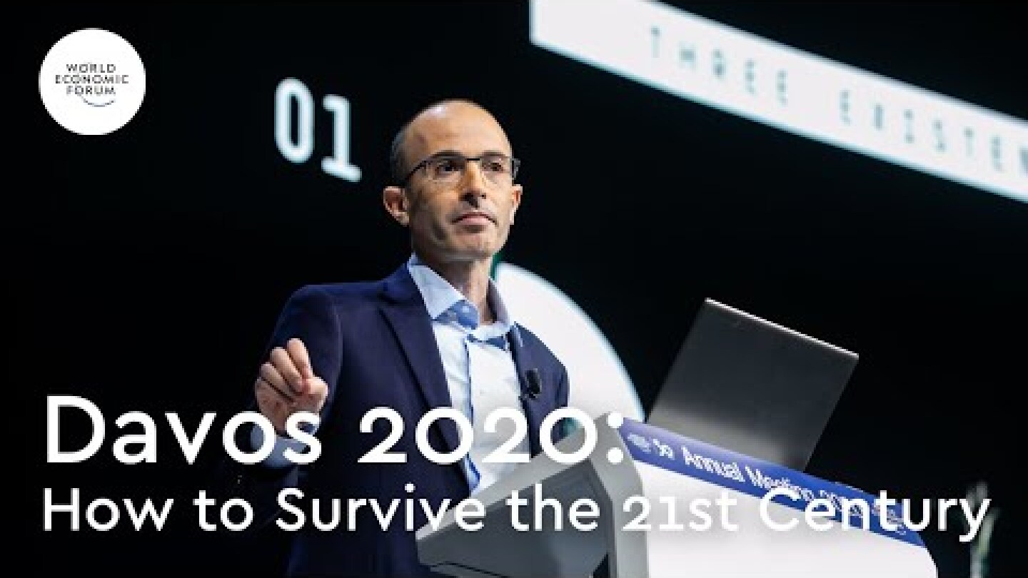 Yuval Noah Harari: How to Survive the 21st Century- Davos 2020