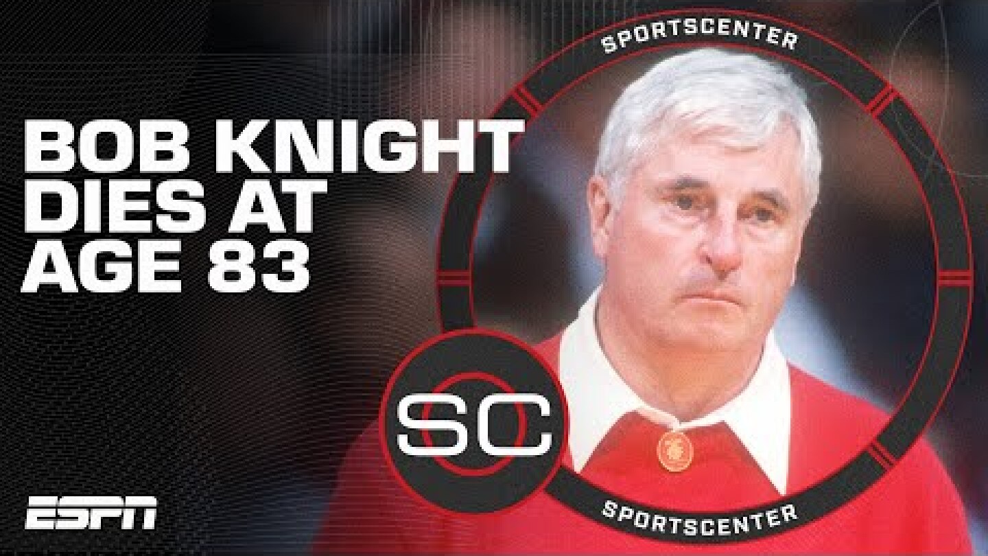 Hall of Fame coach Bob Knight dies at age 83 | SportsCenter