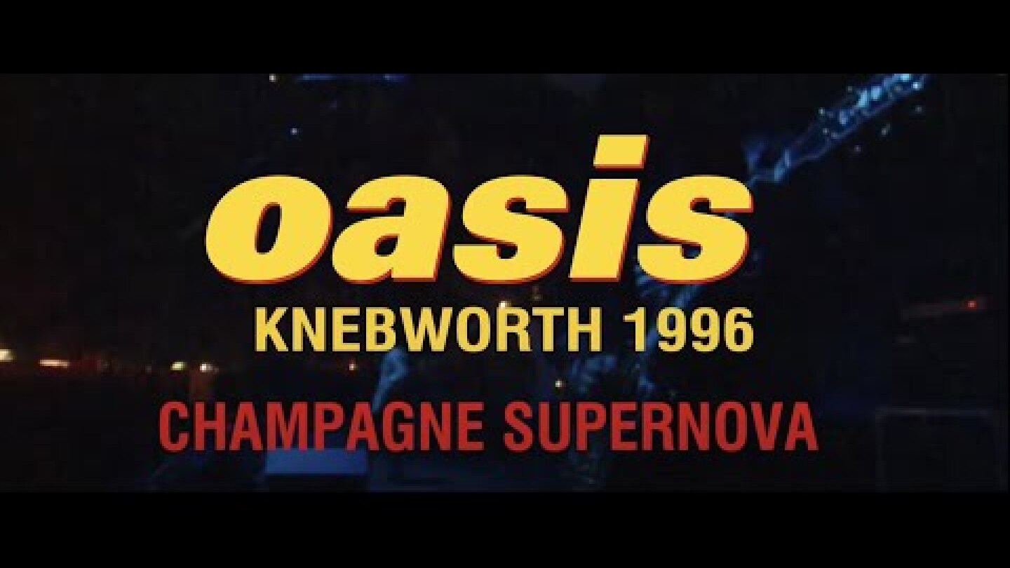Oasis - Champagne Supernova (Live at Knebworth) [Taken from 'Oasis Knebworth 1996']