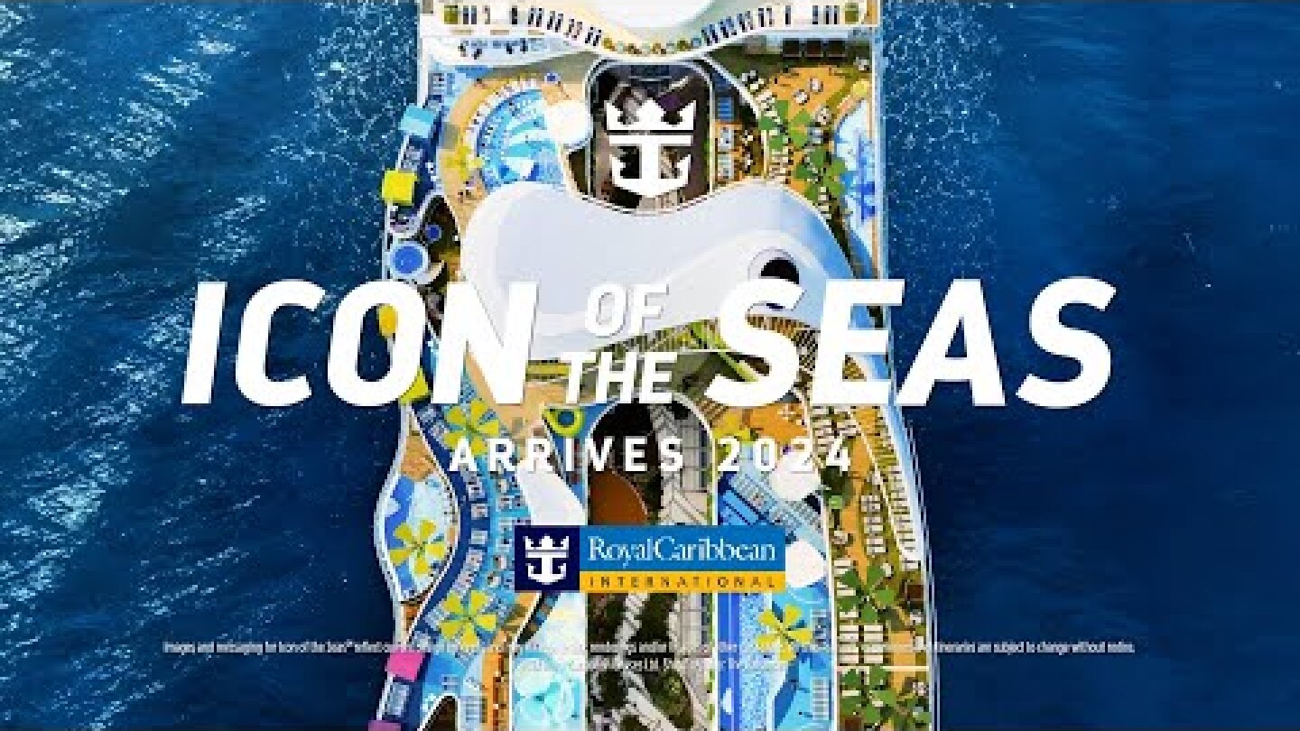 Icon of the Seas | Arriving January 2024