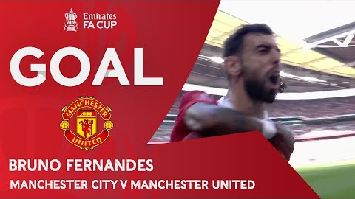 GOAL | Bruno Fernandes  | Manchester City 1-1 Manchester United | Emirates FA Cup 2022-23
