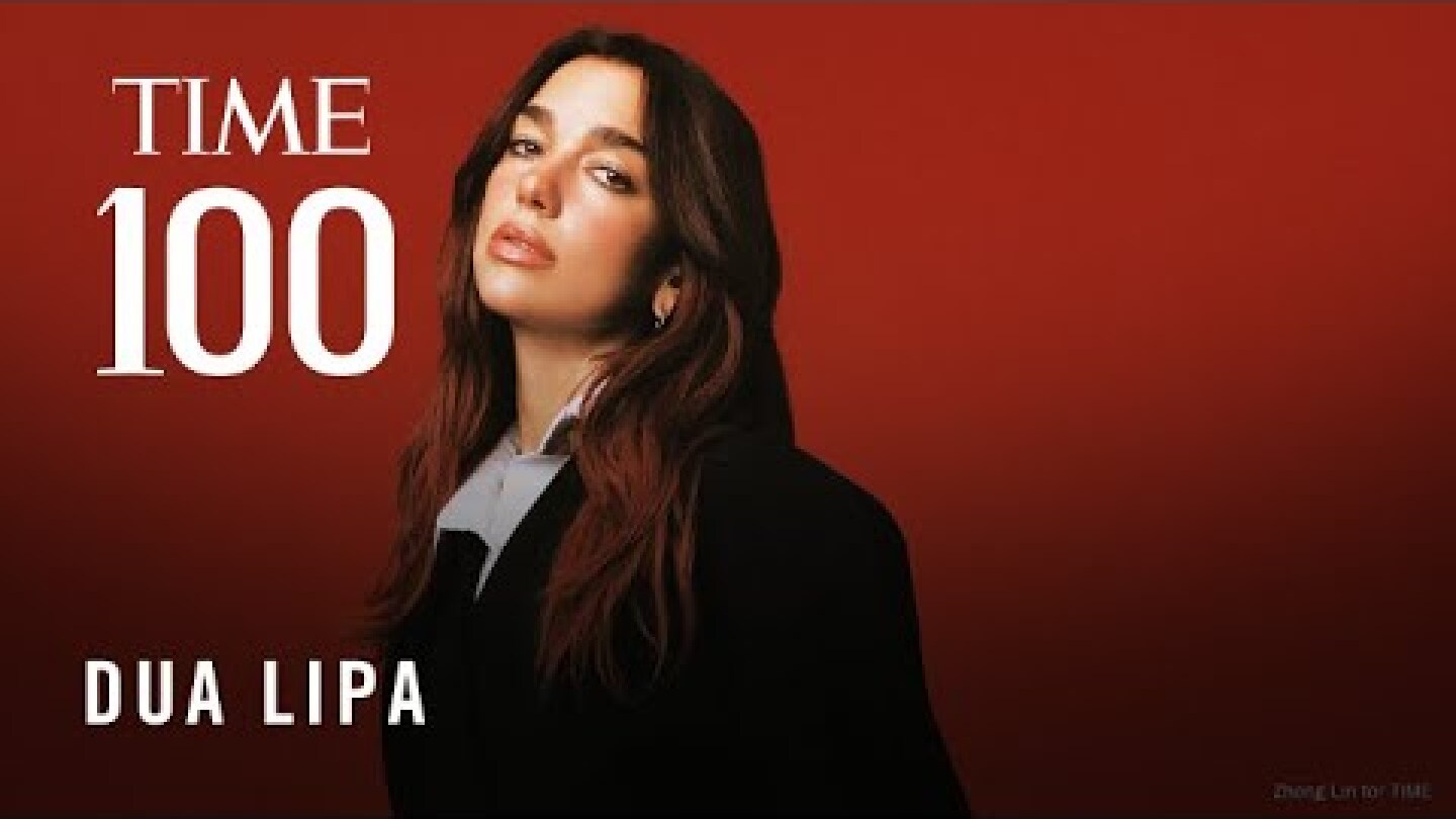 Dua Lipa Manifested All of This | TIME100