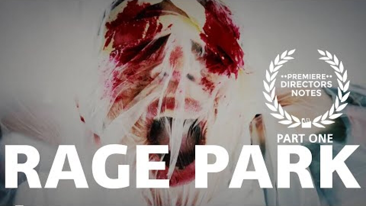 Rage Park - Part One