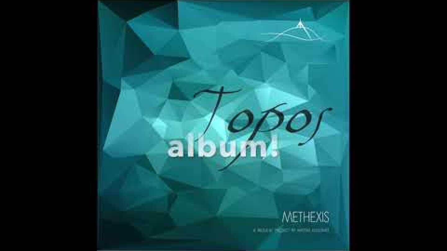 Methexis' brand new album TOPOS Sample 2