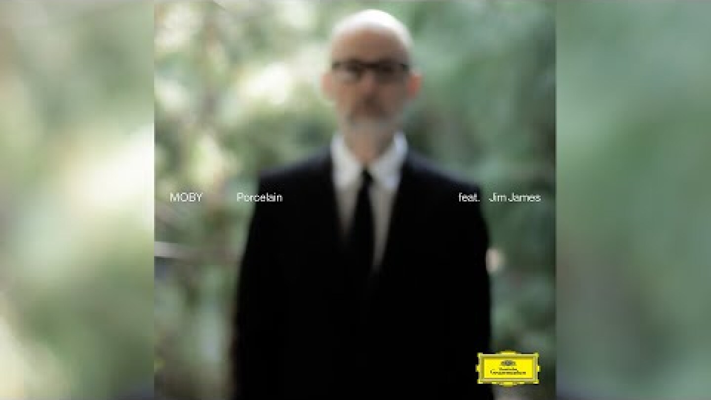 Moby - 'Porcelain' (Reprise Version ) [feat. Jim James] (Official Audio)