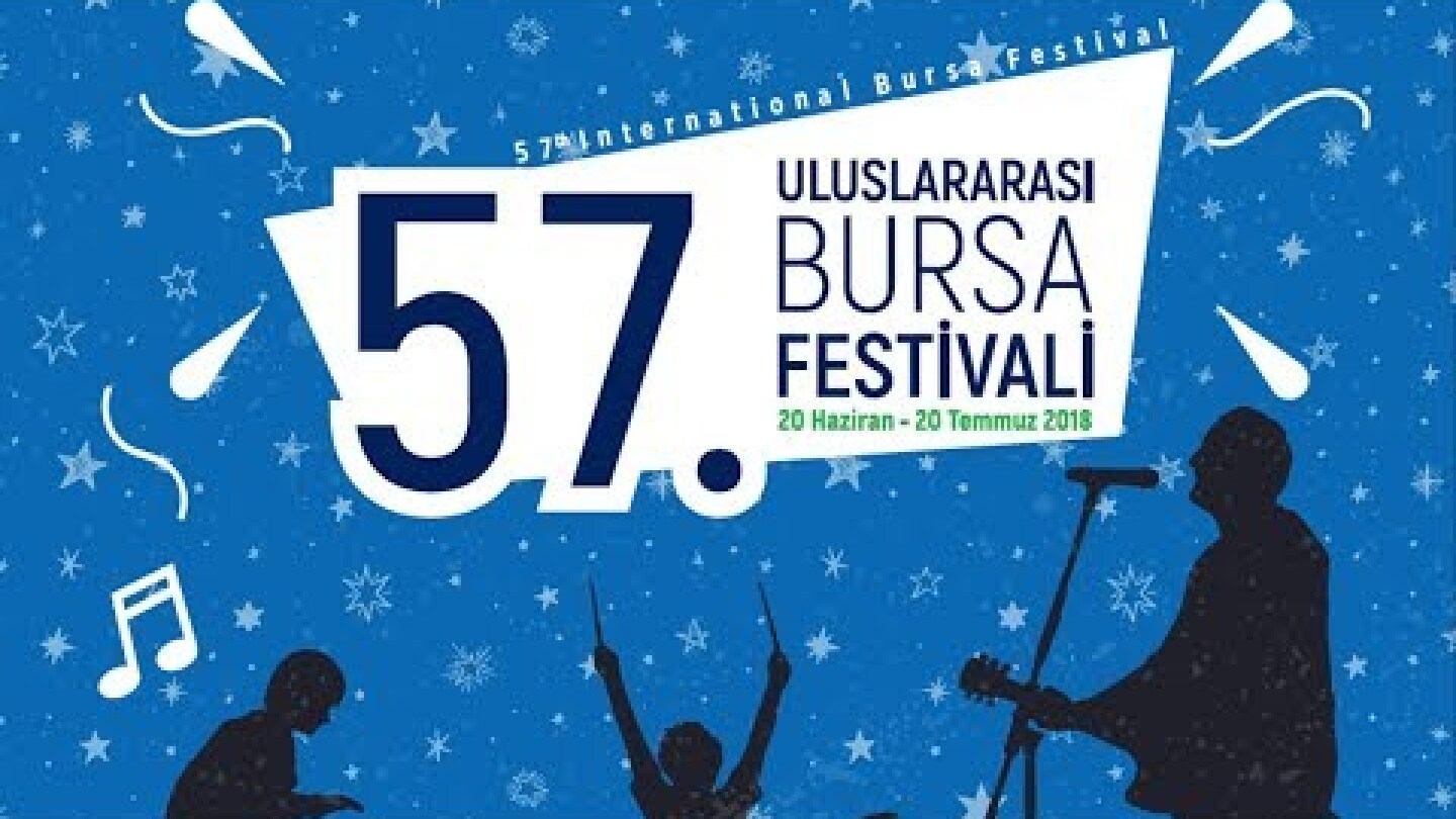 57. Uluslararası Bursa Festivali | 57th International Bursa Festival