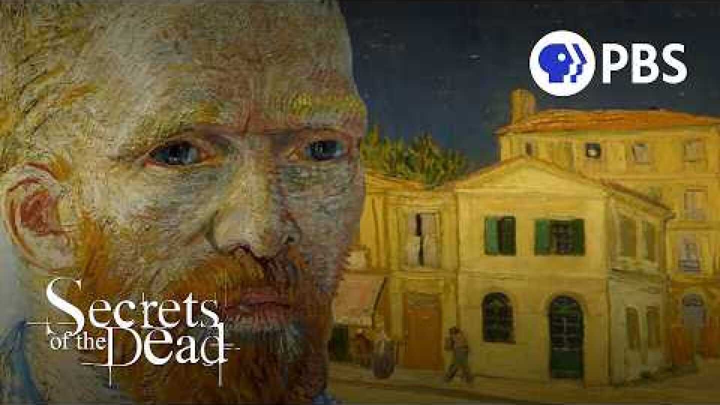 Van Gogh’s Yellow House: Where Genius and Madness Collided | Secrets of the Dead on PBS