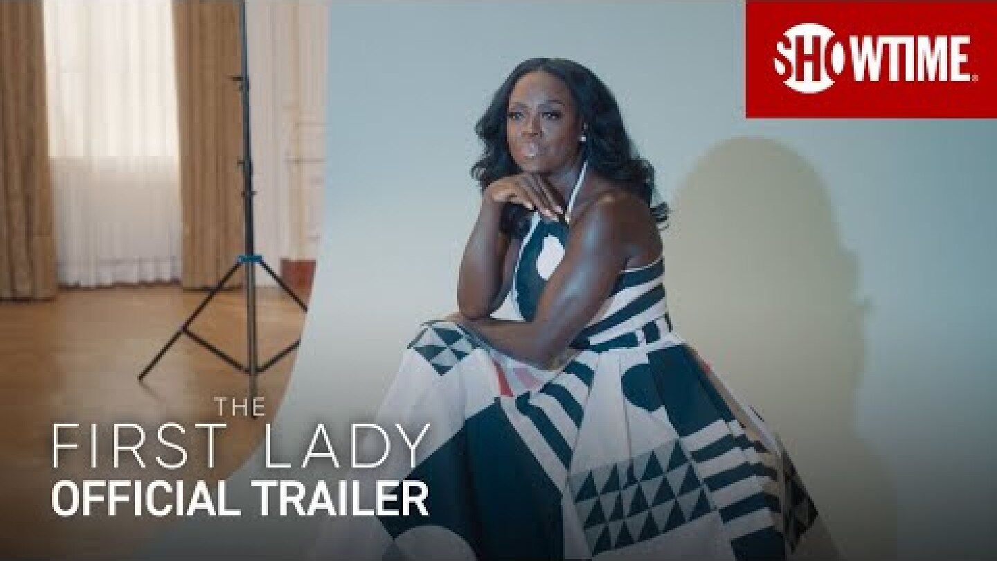 The First Lady (2022) Official Trailer | SHOWTIME