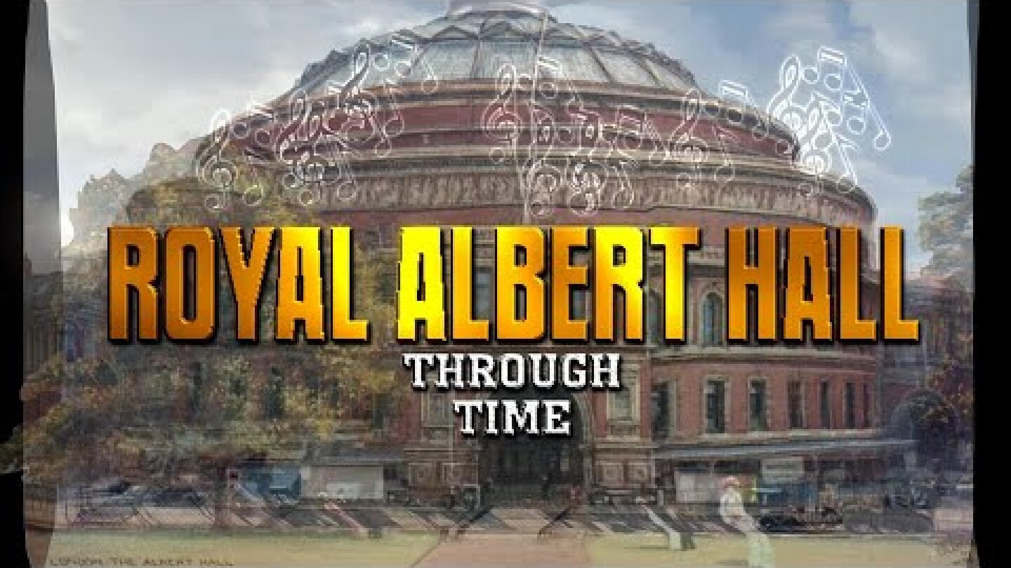 Royal Albert Hall Through Time (Animated Timeline)