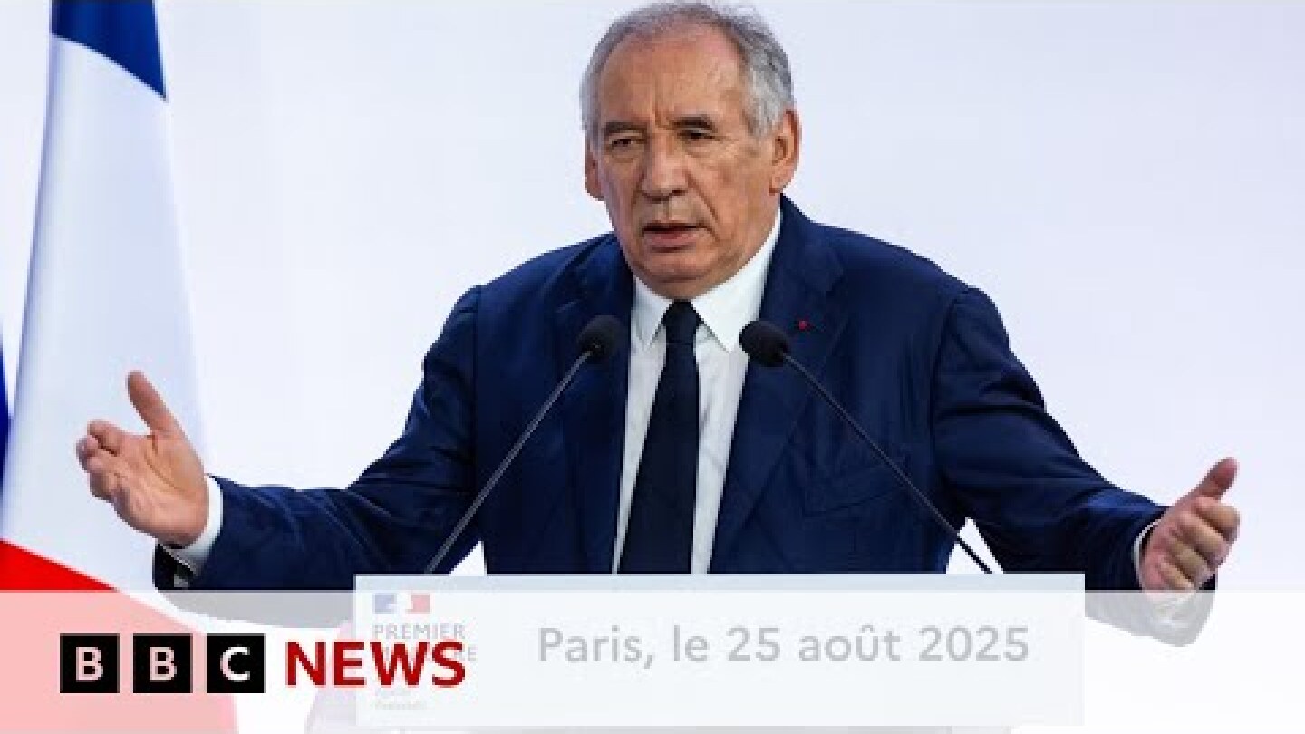 French PM François Bayrou calls confidence vote amid budget row | BBC News