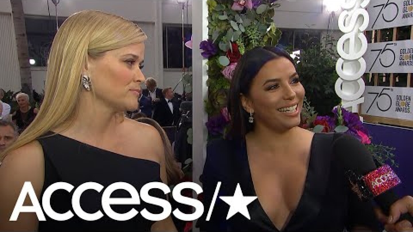 Reese Witherspoon & Eva Longoria Talk Starting Time's Up and Eva's Pregnancy  | Access