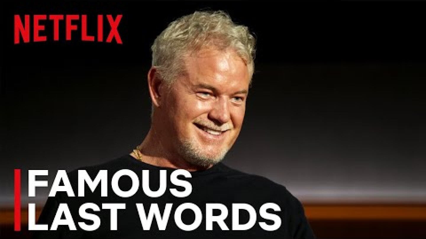 Eric Dane | Famous Last Words | Netflix