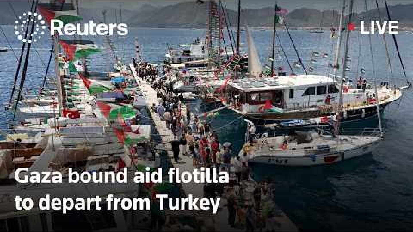 LIVE: Gaza bound aid flotilla to depart from Turkey