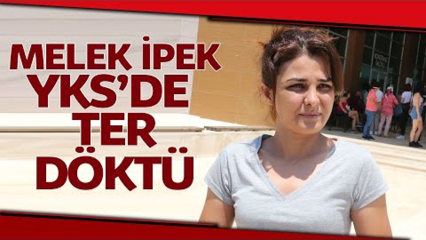 Üniversite Sınavından Çıkan Melek İpek “Kazanana Kadar Deneyeceğim”