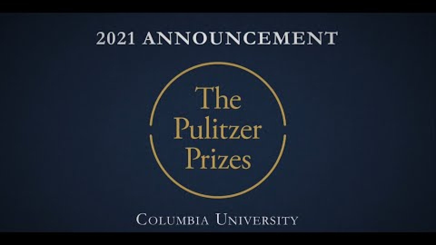 2021 Pulitzer Prize Announcement