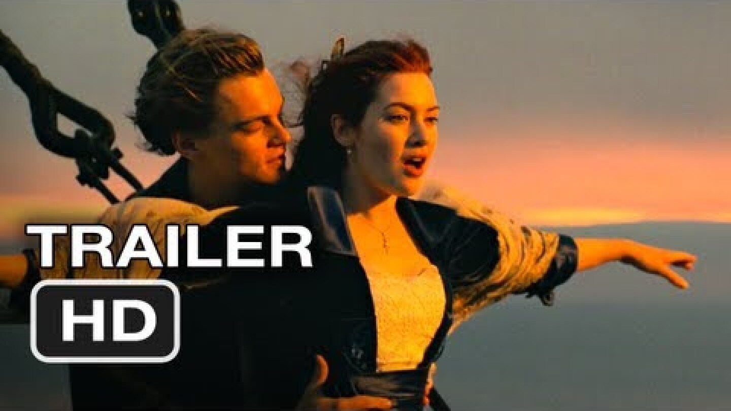Titanic 3D Re-Release Official Trailer #1 - Leonardo DiCaprio, Kate Winslet Movie (2012) HD