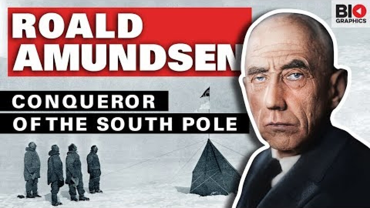 Roald Amundsen: Conqueror of the South Pole