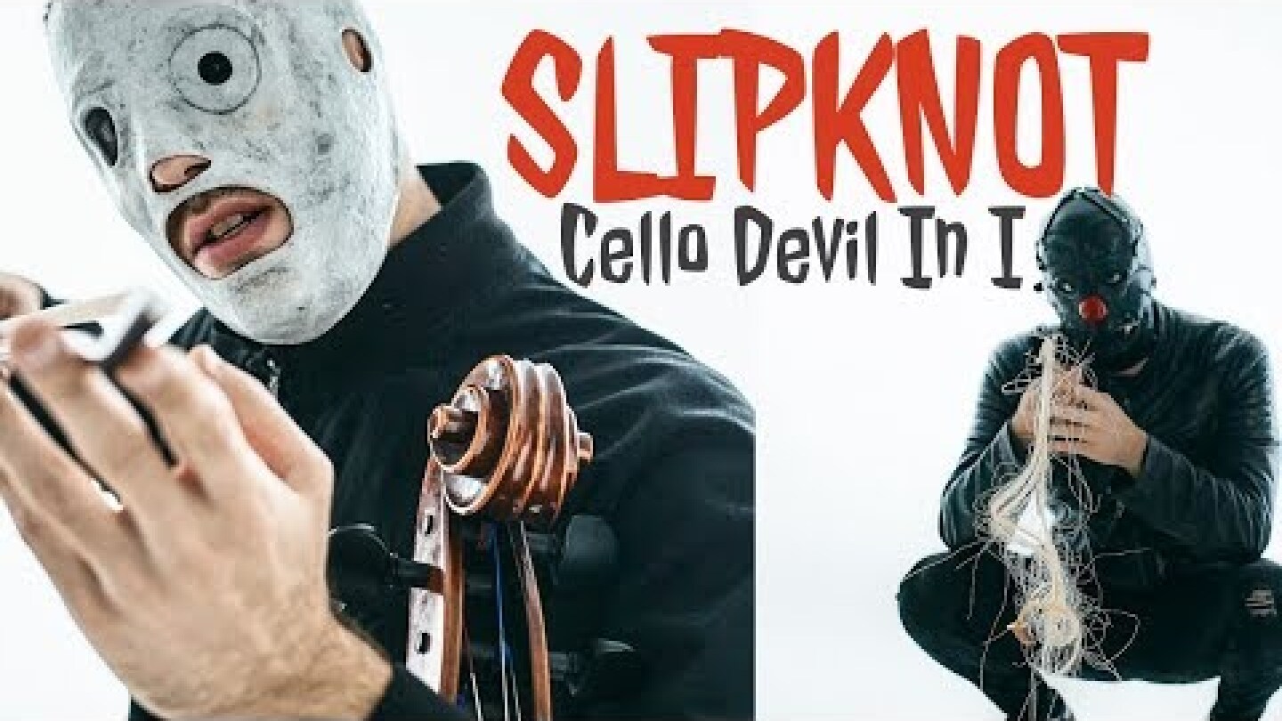 Slipknot: The Cello Devil In I