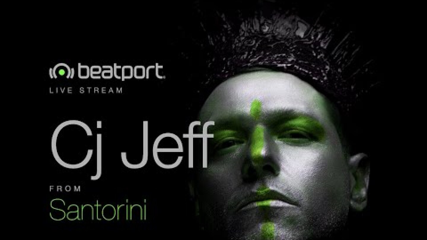 CJ Jeff DJ set - Live from Santorini Island, Greece | @Beatport Live