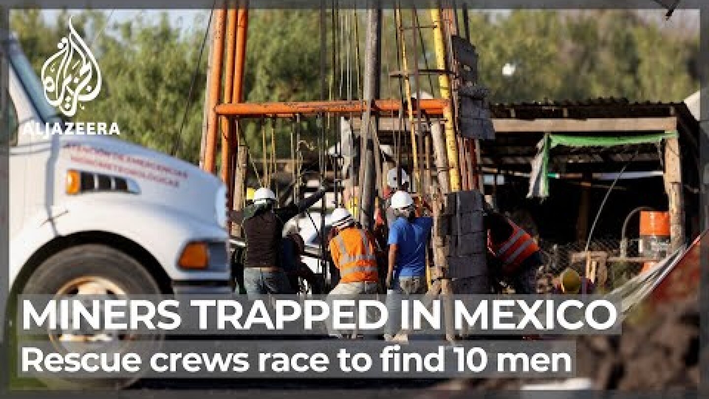 Rescuers in Mexico battle to free 10 trapped coal miners