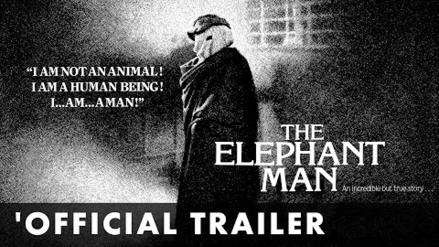 THE ELEPHANT MAN - Official Trailer - Directed by David Lynch