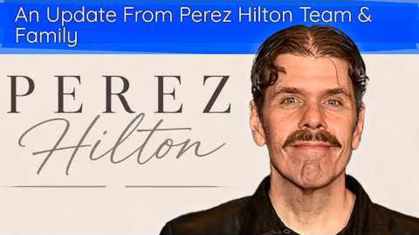 Perez Hilton's Family Speaks Out After Hospitalization Following Self Harm on Live Stream