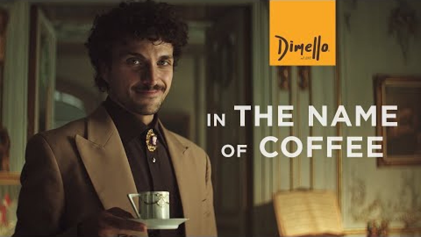 Dimello In The Name Of Coffee