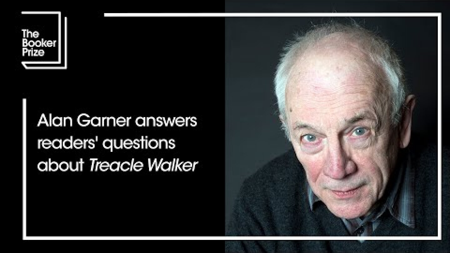 Alan Garner answers readers' questions about 'Treacle Walker' | The Booker Prize