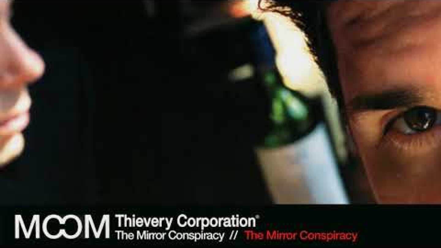 Thievery Corporation - The Mirror Conspiracy [Official Audio]