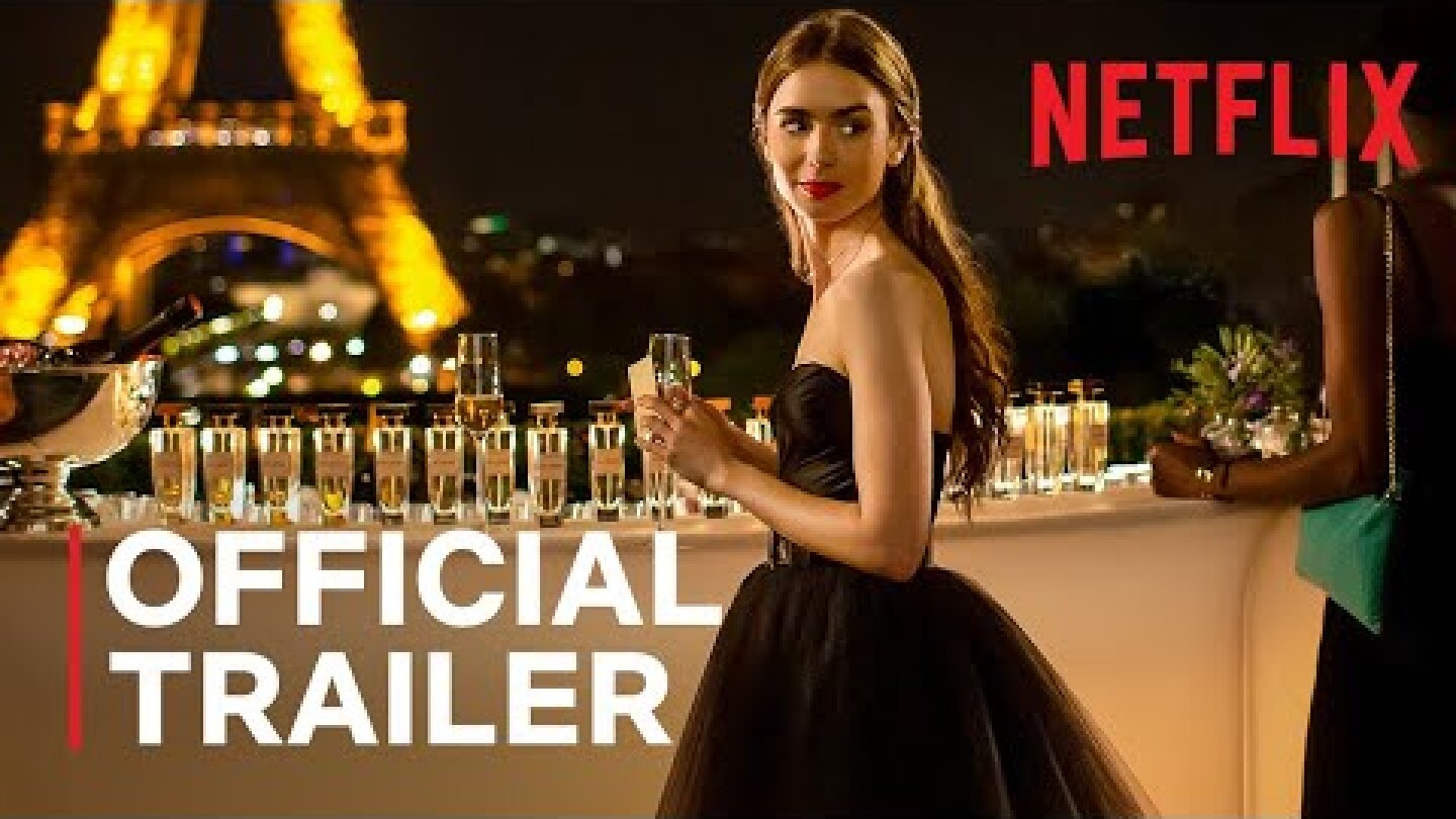 Emily in Paris | Official Trailer | Netflix