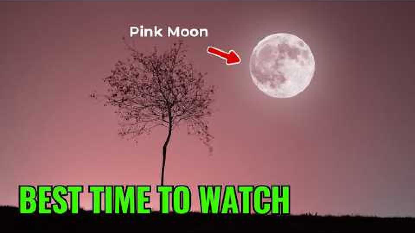 April Pink Moon 2026: When and How to See It
