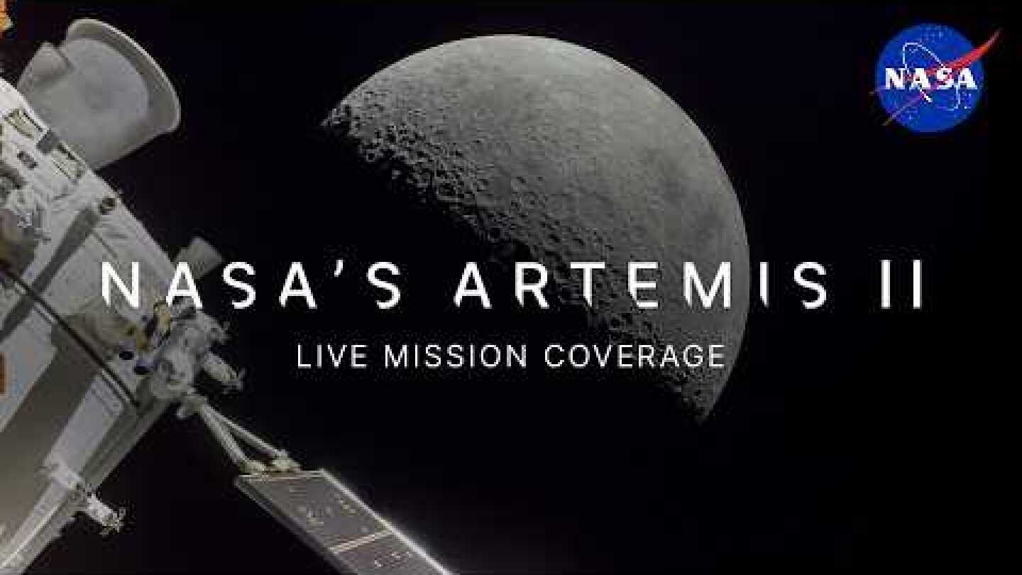 NASA's Artemis II Live Mission Coverage (Official Broadcast)