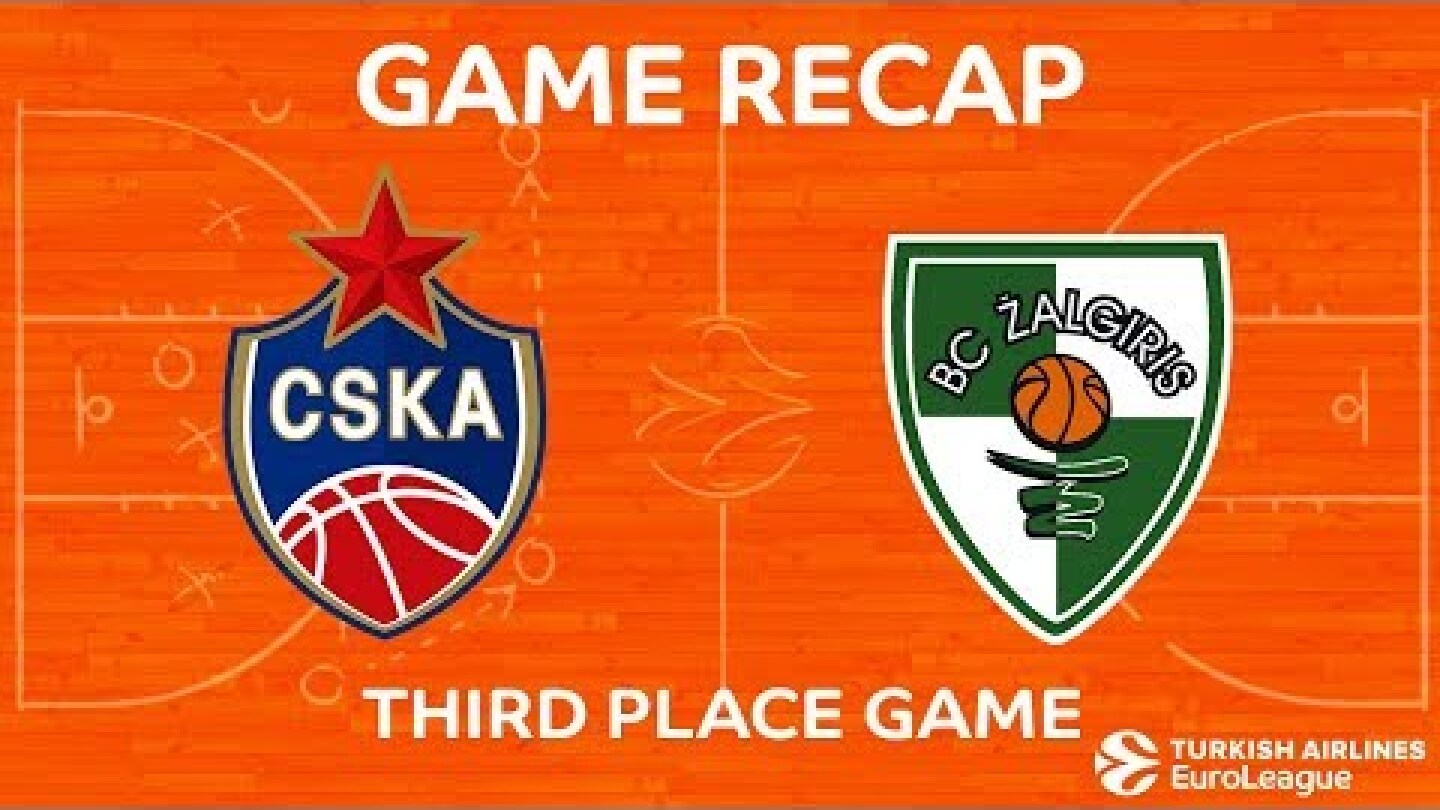 Third Place Game Highlights: CSKA Moscow - Zalgiris Kaunas