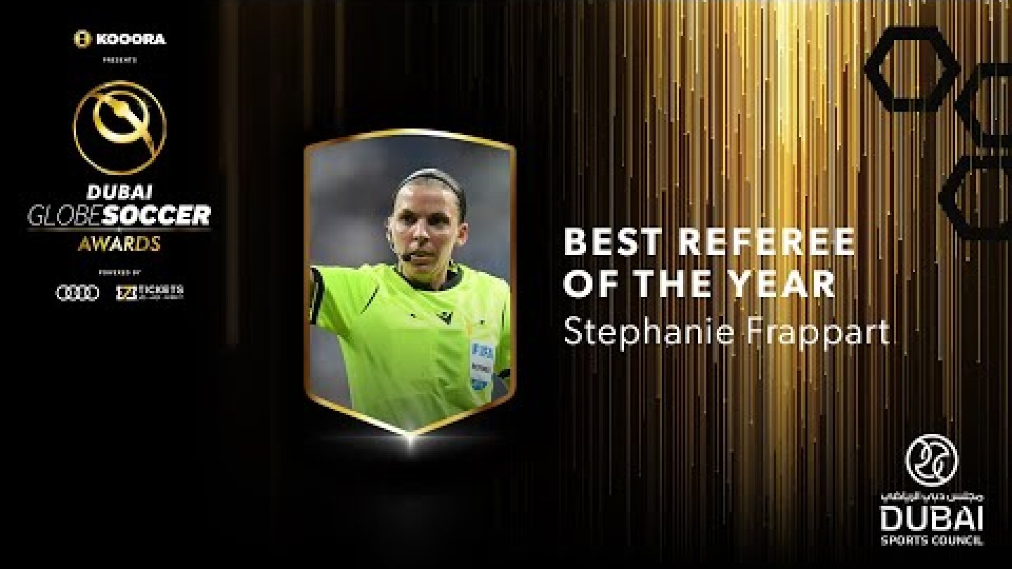 Stephanie Frappart - Best Referee of The Year - 11th Globe Soccer Awards