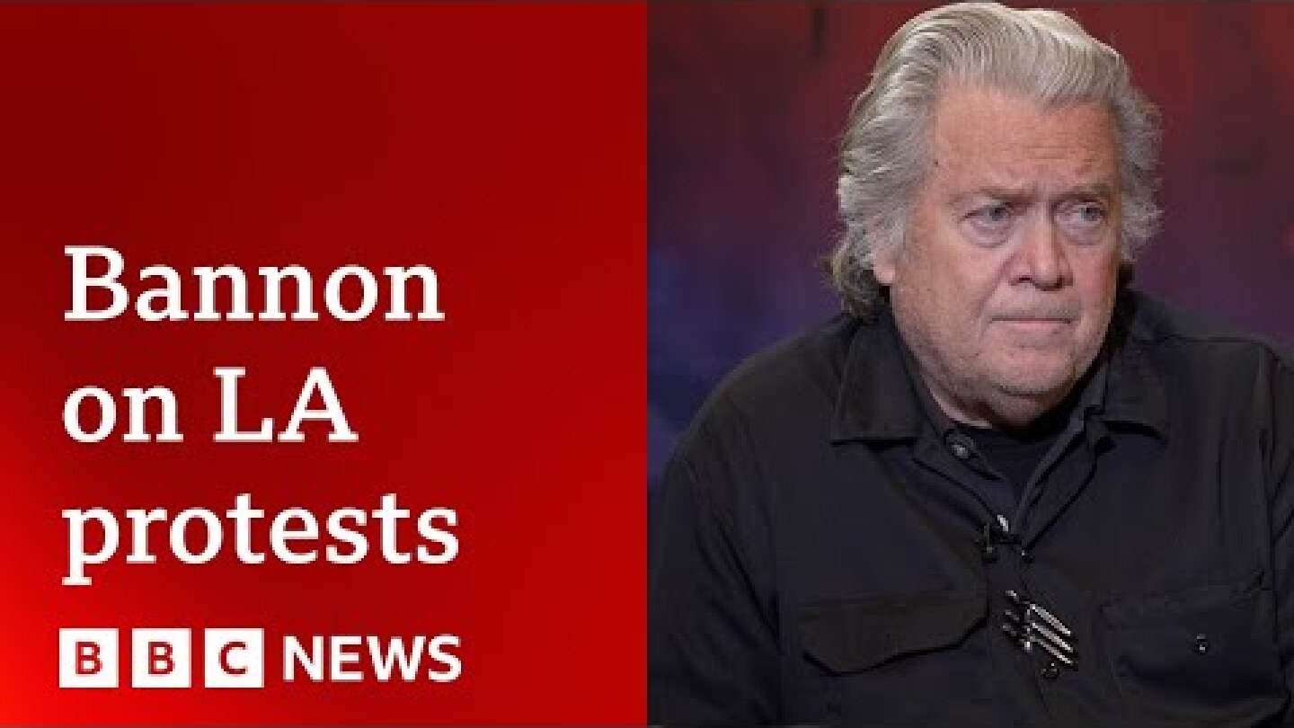 Steve Bannon says President Trump should "double down" on ICE raids after LA protests | BBC News