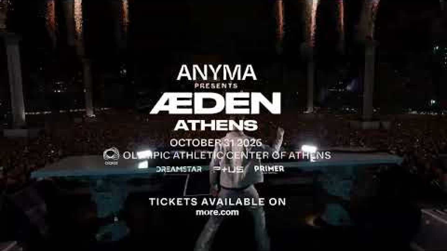 Anyma presents ÆDEN ATHENS