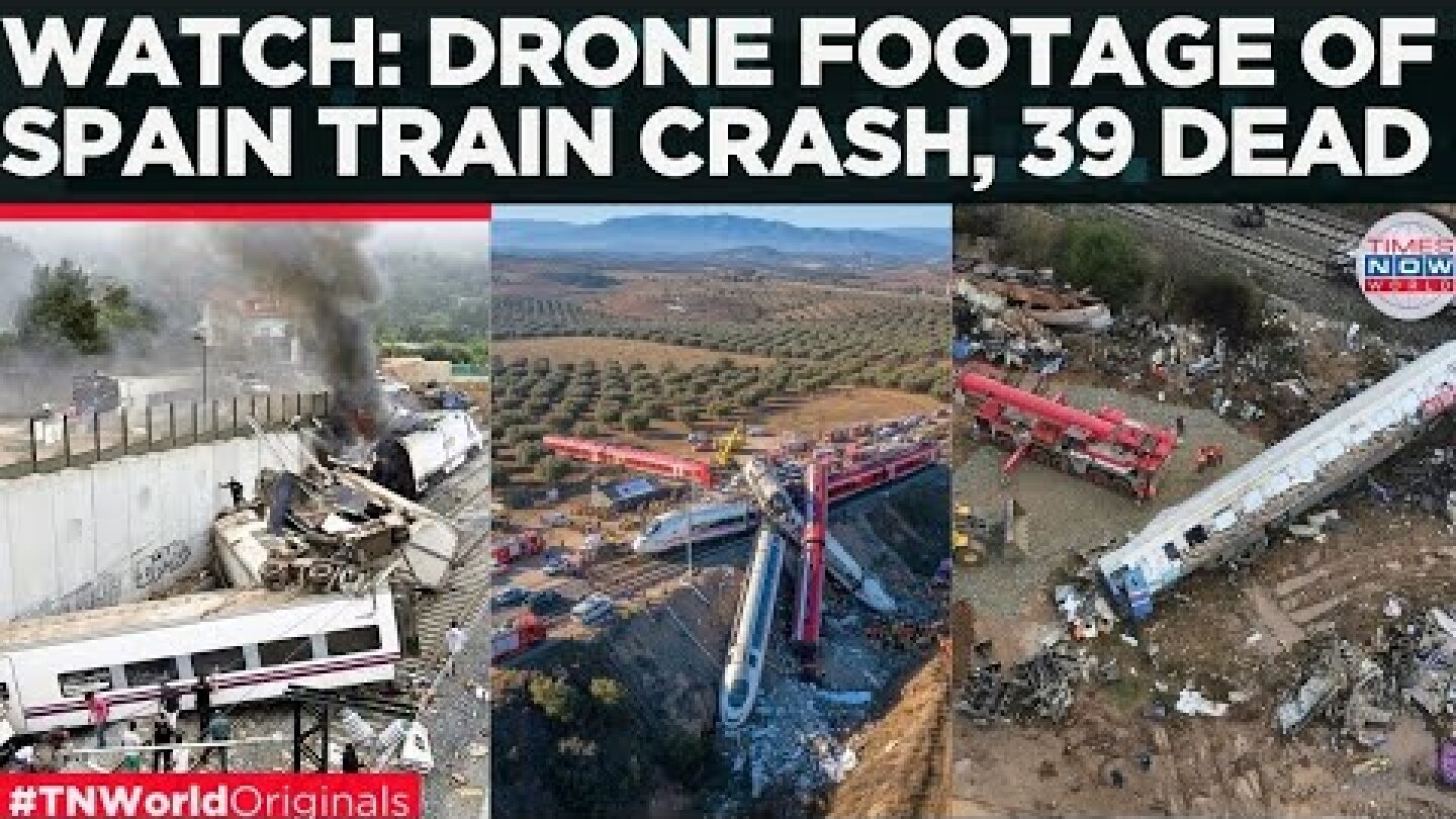 SPAIN TRAIN MASSACRE: Drone Shots of Spain’s Fatal Train Crash Stun the World | World News