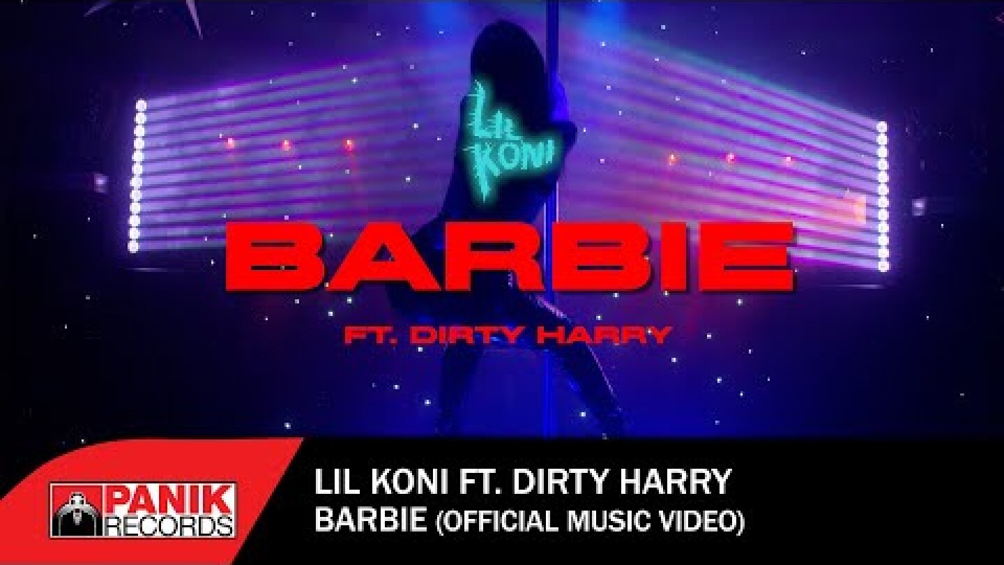 Lil Koni Ft. Dirty Harry - Barbie - Official Music Video