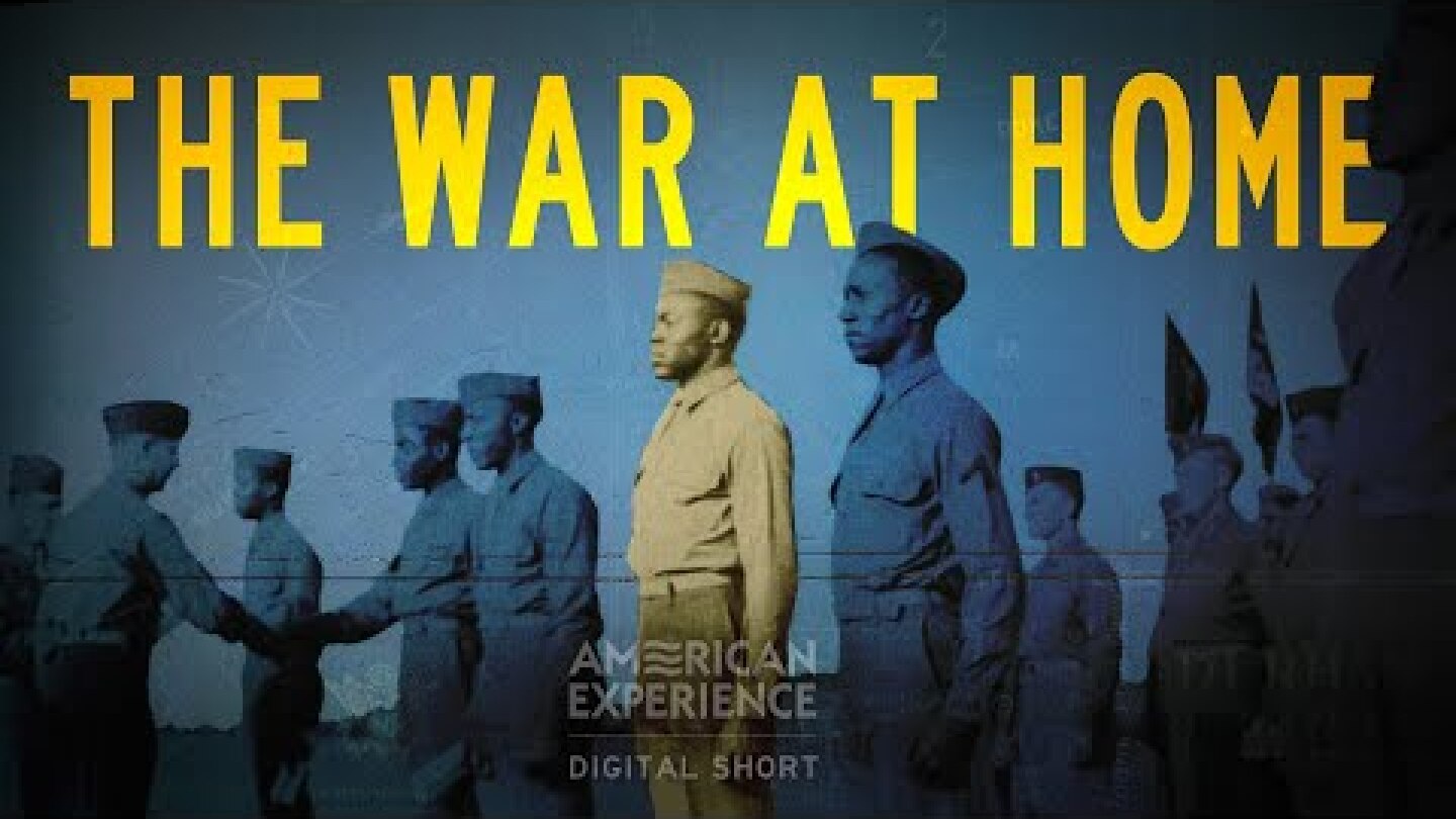 The War at Home | American Experience | PBS