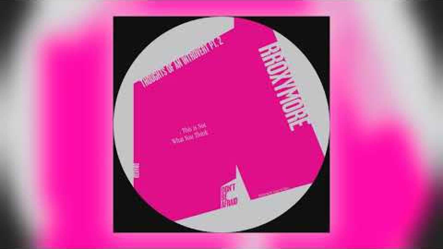 rRoxymore - This Is Not What You Think [Audio] (1 of 3)